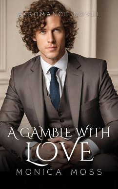 A Gamble With Love (The Chance Encounters Series, #16) (eBook, ePUB) - Moss, Monica