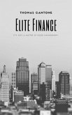 Elite Finance (Thomas Cantone, #1) (eBook, ePUB)