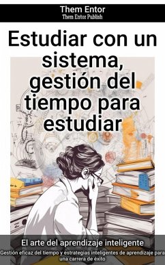 Cover Estudiar con un sistema, gestión del tiempo para estudiar (eBook, ePUB)