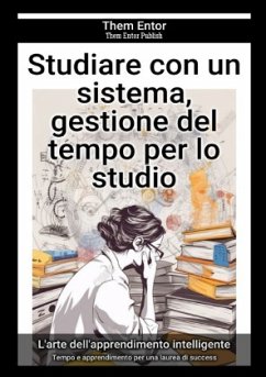 Studiare con un sistema, gestione del tempo per lo studio - Entor, Them