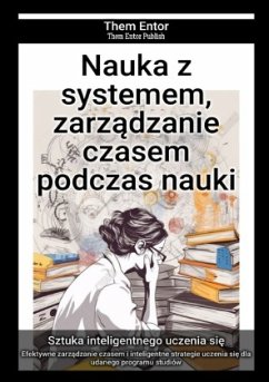 Nauka z systemem, zarzadzanie czasem podczas nauki - Entor, Them