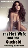 The Hot Wife and the Cuckold: Humiliating her Husband (Horny Hot Wife, #1) (eBook, ePUB) The Hot Wife and the Cuckold: Humiliating her Husband (Horny Hot Wife, #1) (eBook, ePUB)