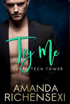 Try Me (Seven Tech Tower, #3) (eBook, ePUB) - Richensexi, Amanda