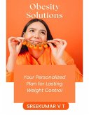 Obesity Solutions: Your Personalized Plan for Lasting Weight Control (eBook, ePUB)