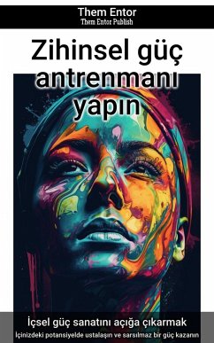 Zihinsel güç antrenmanı yapın (eBook, ePUB) - Entor, Them