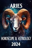 Aries Horoscope 2024 (2024 Horoscope Today, #1) (eBook, ePUB)