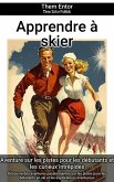 Apprendre à skier (eBook, ePUB)