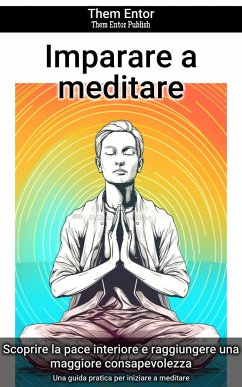 Imparare a meditare (eBook, ePUB) - Entor, Them