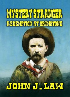 Mystery Stranger - Redemption At Brimstone (eBook, ePUB) - Law, John J.