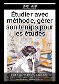 Étudier avec méthode, gérer son temps pour les études