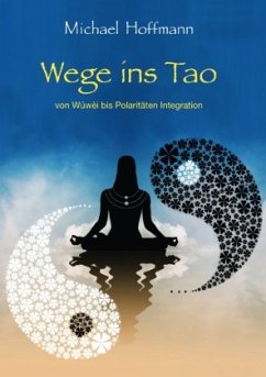 Wege ins Tao - Hoffmann, Michael