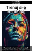 Trenuj siłę mentalną (eBook, ePUB)