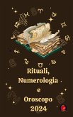 Rituali, Numerologia e Oroscopo 2024 (eBook, ePUB)