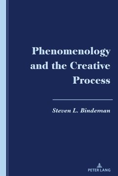 Phenomenology and the Creative Process (eBook, PDF) - Bindeman, Steven L.