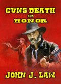 Guns Death and Honor (eBook, ePUB) Guns Death and Honor (eBook, ePUB)