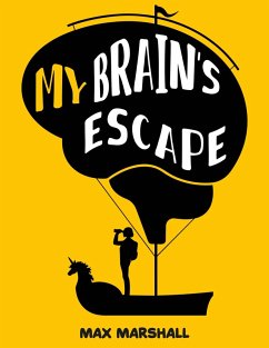 My Brain's Escape (eBook, ePUB) - Marshall, Max