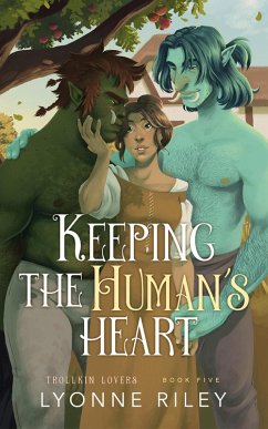 Cover Keeping the Human's Heart (Trollkin Lovers, #5) (eBook, ePUB)