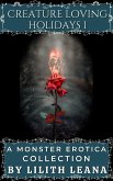 Creature Loving Holidays 1: A Monster Erotica Collection (eBook, ePUB) Creature Loving Holidays 1: A Monster Erotica Collection (eBook, ePUB)