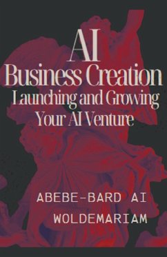 AI Business Creation - Woldemariam, Abebe-Bard Ai