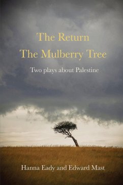 The Return and The Mulberry Tree - Eady, Hanna; Mast, Edward