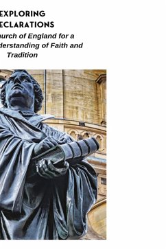 Exploring Declarations in the Church of England for a Deeper Understanding of Faith and Tradition
