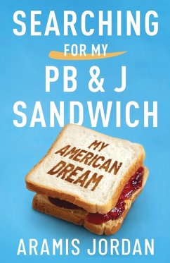 Searching for my PB and J Sandwich - Jordan, Aramis W.