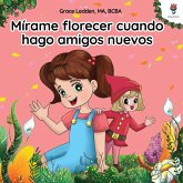 Mírame florecer cuando hago amigos nuevos Mírame florecer cuando hago amigos nuevos