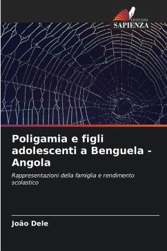 Poligamia e figli adolescenti a Benguela - Angola - Dele, João