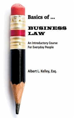 Basics of ... Business Law 101 (LIB) - Kelley, Albert L.