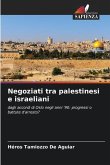 Negoziati tra palestinesi e israeliani