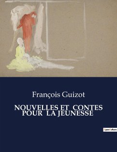 NOUVELLES ET CONTES POUR LA JEUNESSE - Guizot, François