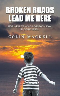 Broken Roads Lead Me Here - Mackell, Colin