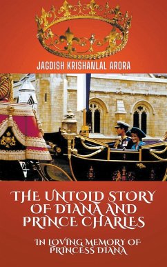 The Untold Story of Diana and Prince Charles - Arora, Jagdish Krishanlal