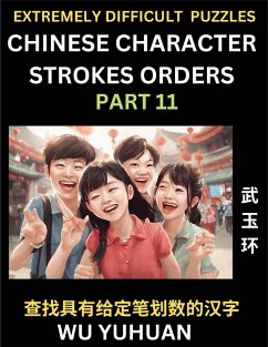 Extremely Difficult Level of Counting Chinese Character Strokes Numbers (Part 11)- Advanced Level Test Series, Learn Counting Number of Strokes in Mandarin Chinese Character Writing, Easy Lessons (HSK All Levels), Simple Mind Game Puzzles, Answers, Simpli - Wu, Yuhuan