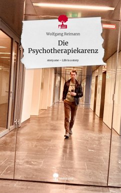 Die Psychotherapiekarenz. Life is a Story - story.one - Reimann, Wolfgang