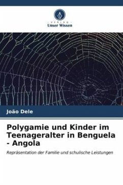 Polygamie und Kinder im Teenageralter in Benguela - Angola - Dele, João