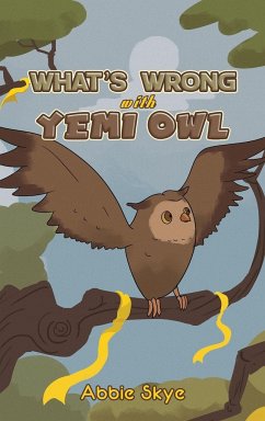 What's Wrong with Yemi Owl - Skye, Abbie