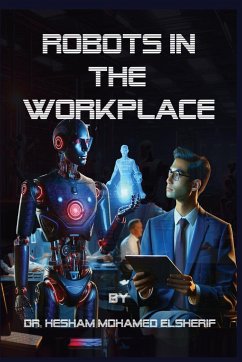 Robots in the Workplace - Elsherif, Hesham Mohamed
