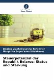 Steuerpotenzial der Republik Belarus: Status und Stärkung