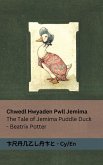 Chwedl Hwyaden Pwll Jemima / The Tale of Jemima Puddle Duck