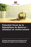 Potentiel fiscal de la République du Belarus : situation et renforcement