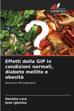 Effetti della GIP in condizioni normali, diabete mellito e obesità - Lara, Daniela;Iglesias, José