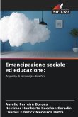 Emancipazione sociale ed educazione: