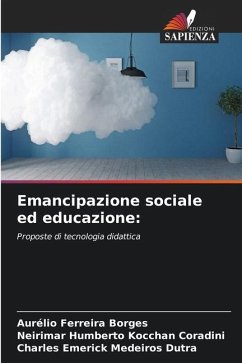 Emancipazione sociale ed educazione: - Ferreira Borges, Aurélio;Kocchan Coradini, Neirimar Humberto;Medeiros Dutra, Charles Emerick