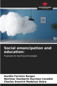 Social emancipation and education: - Ferreira Borges, Aurélio;Kocchan Coradini, Neirimar Humberto;Medeiros Dutra, Charles Emerick