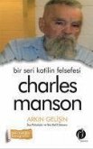 Bir Seri Katilin Felsefesi - Charles Manson