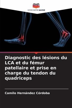 Diagnostic des lésions du LCA et du fémur patellaire et prise en charge du tendon du quadriceps - Hernández Córdoba, Camilo