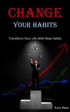 Change Your Habits - Plant, Terry