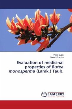 Evaluation of medicinal properties of Butea monosperma (Lamk.) Taub. - Gupta, Pooja;Chandra, Naresh