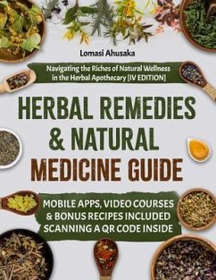 Herbal Remedies and Natural Medicine Guide (eBook, ePUB) - Ahusaka, Lomasi